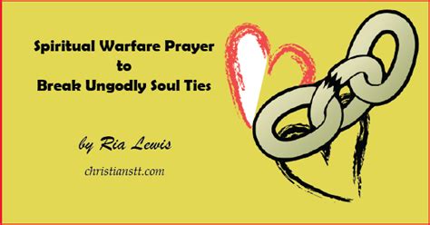 Spiritual Warfare Prayer To Break Ungodly Soul Ties Spiritual Warfare