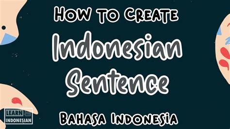 Learn Indonesian 101 For Beginner How To Make Indonesian Sentence