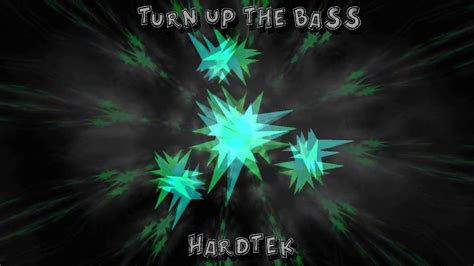 Turn Up The Bass Original Mix Youtube