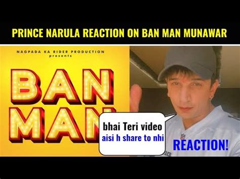 Prince Narula Reaction On Ban Man Munawar Faruqui New Video Ban Man