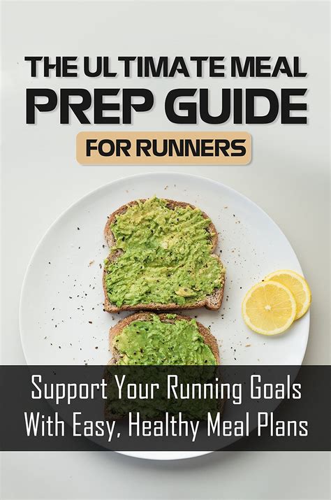 The Ultimate Meal Prep Guide For Runners Support Your Running Goals