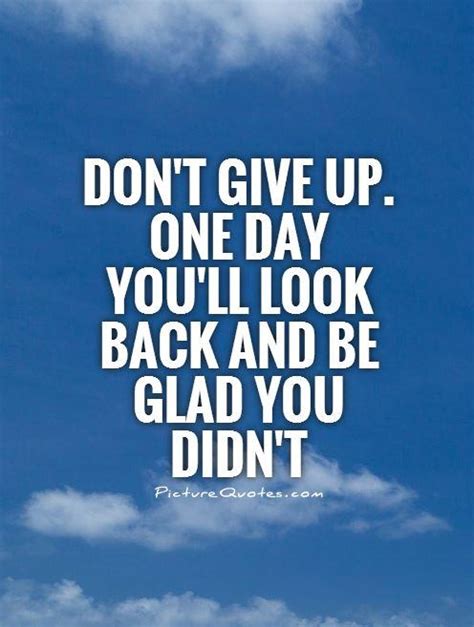 Dont Give Up Quotes And Sayings Dont Give Up Picture Quotes