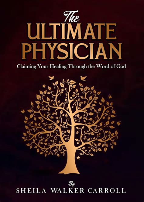 The Ultimate Physician Claim Your Healing Through The Word Of God