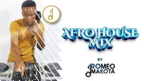 Afro House Mix 06 September 2019 Romeo Makota Youtube