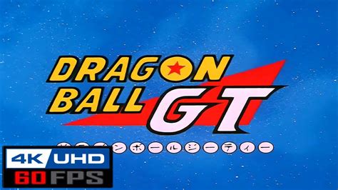 Maybe you would like to learn more about one of these? Dragon Ball GT Opening 4K/60Fps - YouTube