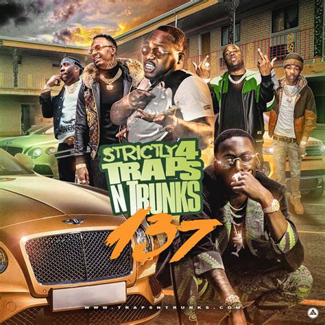 Strictly 4 The Traps N Trunks 137 Mixtape Traps N Trunks