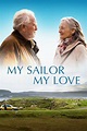 My Sailor, My Love (2023) Film-information und Trailer | KinoCheck