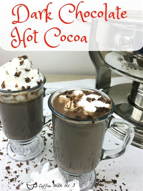 Dark Chocolate Hot Cocoa Is A Very Chocolaty Hot Cocoa It Is The Most Delicious And Decadent