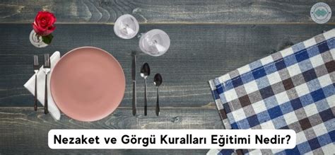 Nezaket Ve Görgü Kuralları