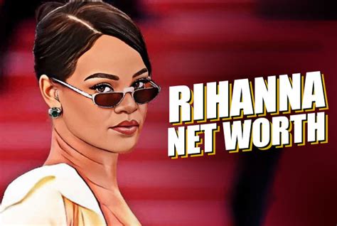 Rihannas Net Worth What Is Net Worth Of Rihanna In 2022