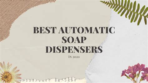Best Automatic Soap Dispensers Review In 2020 Roach Fiend