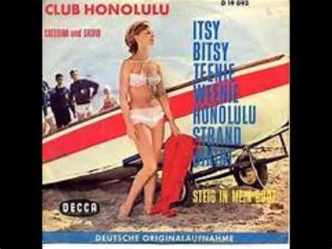 Club Honolulu Itsy Bitsy Teeny Weeny Honolulu Strandbikini Music Video Song