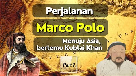 Apakah Marco Polo Pernah Mengunjungi Nusantara Dan Kisah