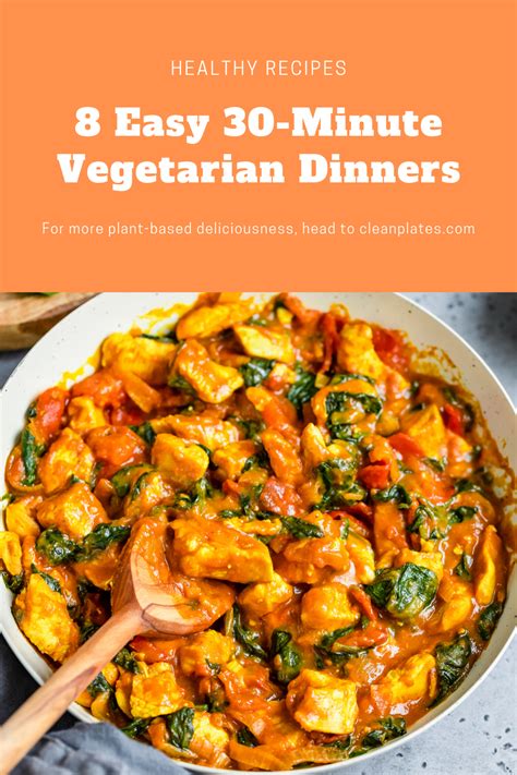 8 easy 30 minute vegetarian dinners vegetarian dinners easy vegetarian dinner vegan recipes