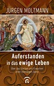 Jürgen Moltmann: Auferstanden in das ewige Leben – AfeT