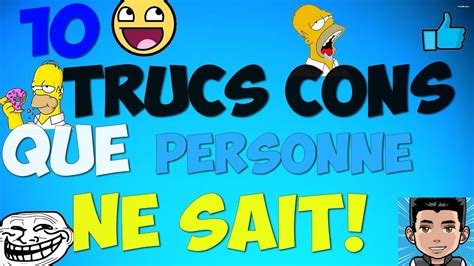 10 trucs cons que personne ne sait youtube