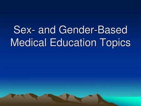 Ppt Sex And Gender Based Medical Education Topics Powerpoint