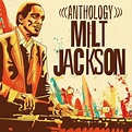 egroj world: Milt Jackson • Anthology