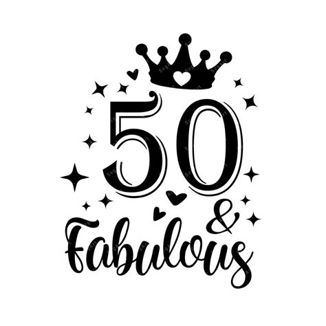 50 And Fabulous Svg Png Pdf 50th Birthday Svg Inspire Uplift