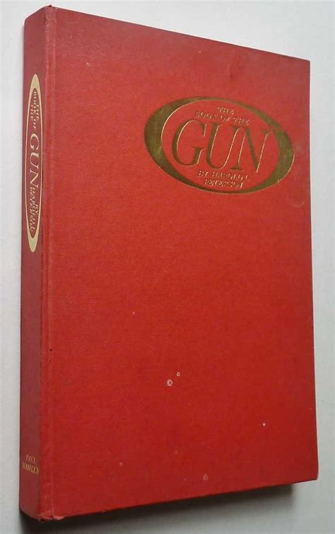 The Book Of The Gun By Peterson Harold L Very Good Hardcover 1969