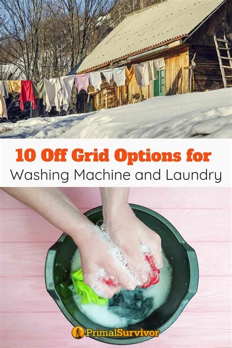10 Of The Best Off Grid Washing Machines And Clothes Washers Off The Grid Washing Machine
