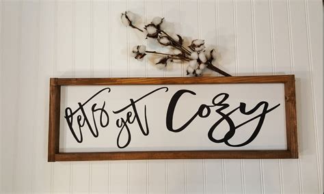 Lets Get Cozy Farmhouse Framed White Wood Sign 7 X 24 My Country