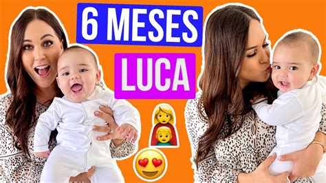 Felices 6 Meses Mi Luca Karla Celis Vlogs Youtube