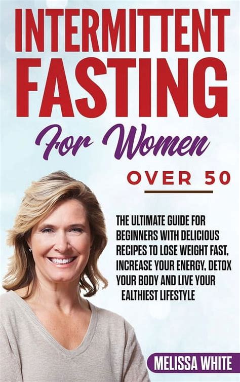 Intermittent Fasting Intermittent Fasting For Women Over 50 The