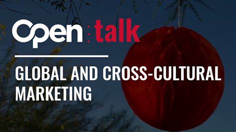 Opentalk Global And Cross Cultural Marketing Youtube