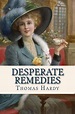 Desperate Remedies: Thomas Hardy · 9781537116204 | Books Express