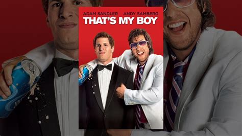 That's my boy is a 2012 american satirical comedy film, directed by sean anders and starring adam sandler and andy samberg. That's My Boy (2012) - YouTube