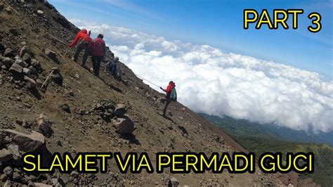 Review Pendakian Gunung Slamet Via Permadi Guci Part 3 YouTube