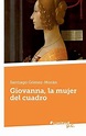 Erarwecorn: Giovanna, La Mujer del Cuadro libro - Santiago Gomez-Moran .pdf