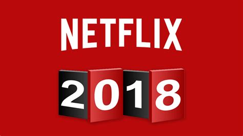 Netflix Release Dates 2018 Whats On Netflix