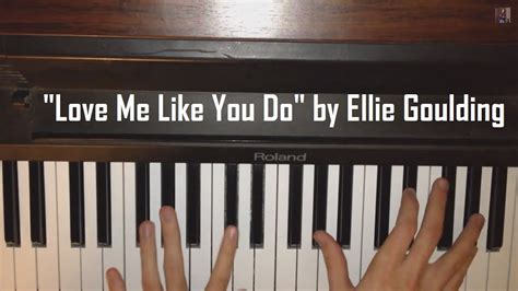 Love me like you do. Love Me Like You Do - Piano Cover Version (Ellie Goulding ...