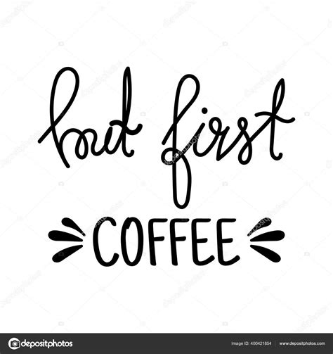 First Coffee Black White Hand Written Coffee Poster Your Design Stock