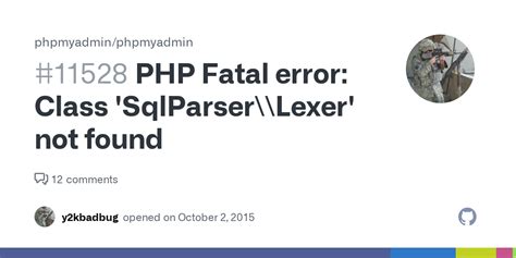 Php Fatal Error Class Sqlparser Lexer Not Found Issue Phpmyadmin Phpmyadmin Github