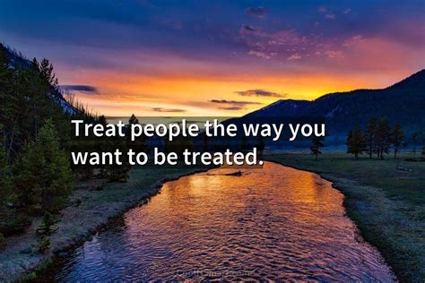 Quote Treat People The Way You Want To Coolnsmart