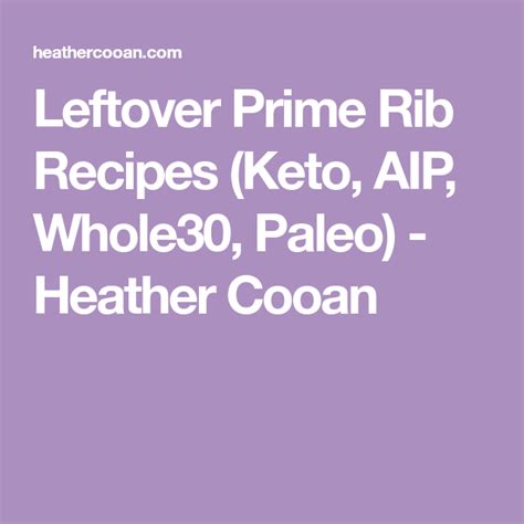 Thin slices of leftover prime rib would be delicious over rice noodles in broth. Leftover Prime Rib Recipes (Keto, AIP, Whole30, Paleo) | Leftover prime rib, Leftover prime rib ...