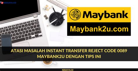 In this guide, we walk through the most common decline. Atasi Masalah Instant Transfer Reject Code 0089 Maybank2u ...