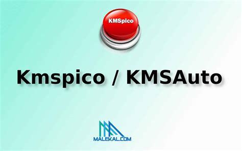 KMSPico Ou KMSAuto Activation De Windows Office Gratuitement Sans Payer Malekal Com