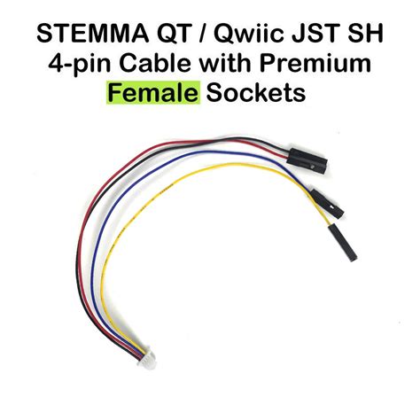 Stemma Qt Qwiic Jst Sh 4 Pin Cable With Premium Sockets 150mm