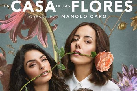 Netflix Lanza Primer Tráiler De La Segunda Temporada De La Casa De Las Flores Publimetro México