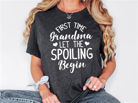 Grandma Shirt First Time Grandma Let The Spoiling Begin Promoted To