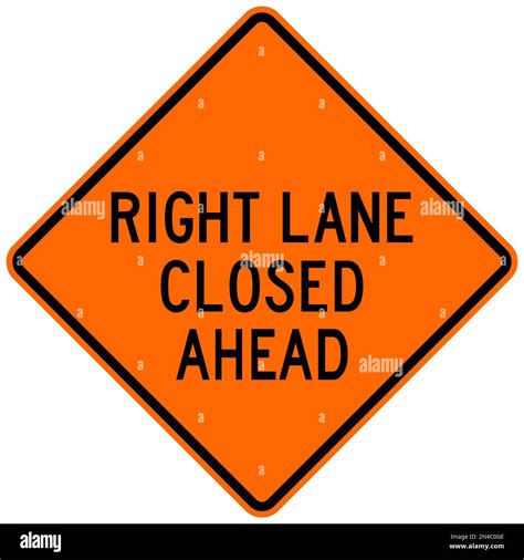 Right Lane Closed Ahead Warning Sign Stock Photo Alamy