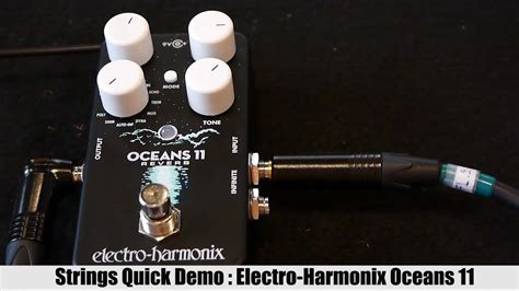 Strings Quick Demo Electro Harmonix Oceans 11 Youtube
