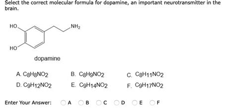 Solved Select The Correct Molecular Formula For Dopamine An