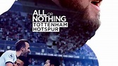All or Nothing: Tottenham Hotspur, Fecha de Estreno de la Temporada 2 ...