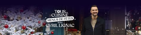 Tous En Cuisine Avec Cyril Lignac VIDEO Le Top Des Recettes De La