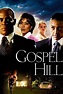 Gospel Hill Download - Watch Gospel Hill Online